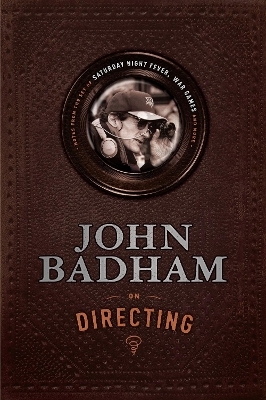 John Badham on Directing - John Badham