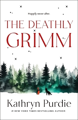 The Deathly Grimm - Kathryn Purdie