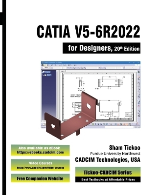 CATIA V5-6R2022 for Designers, 20th Edition - Prof Sham Tickoo Cadcim Technologies