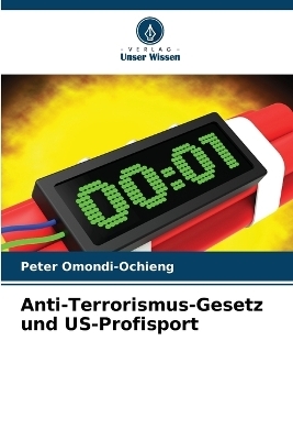 Anti-Terrorismus-Gesetz und US-Profisport - Peter Omondi-Ochieng