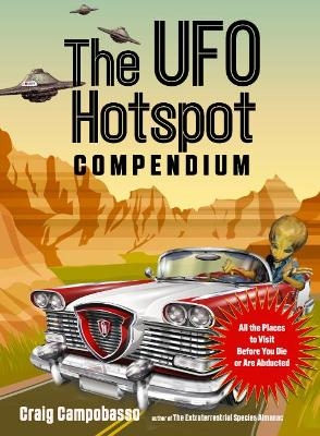The UFO Hotspot Compendium - Craig Campobasso