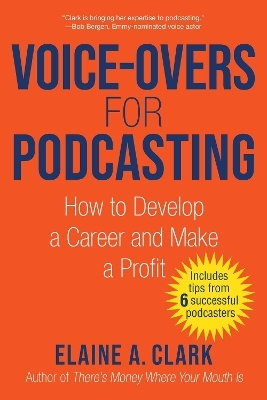 Voice-Overs for Podcasting - Elaine A. Clark