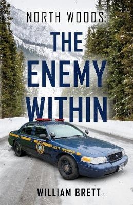 North Woods: The Enemy Within - William Brett