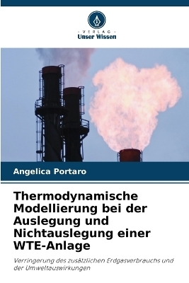 Thermodynamische Modellierung bei der Auslegung und Nichtauslegung einer WTE-Anlage - Angelica Portaro
