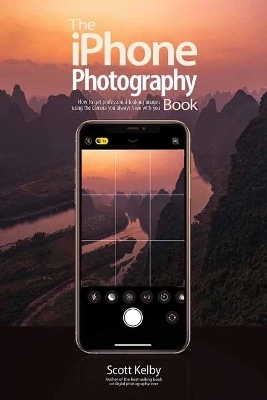 The iPhone Photography Book - Scott Kelby