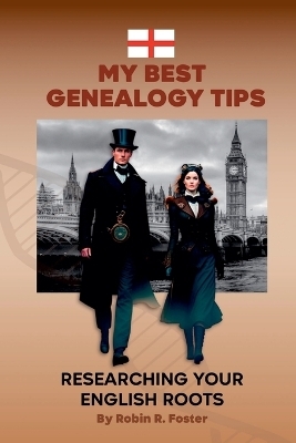 My Best Genealogy Tips - Robin R Foster