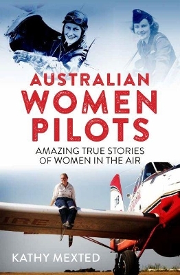 Australian Women Pilots - Kathy Mexted