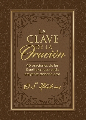 La clave de la oración - O. S. Hawkins