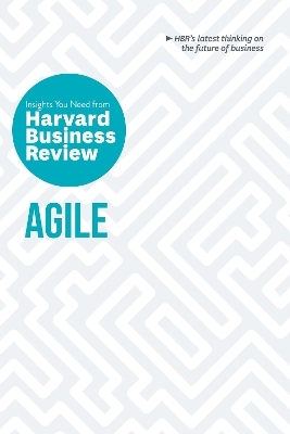 Agile: The Insights You Need from Harvard Business Review -  Harvard Business Review