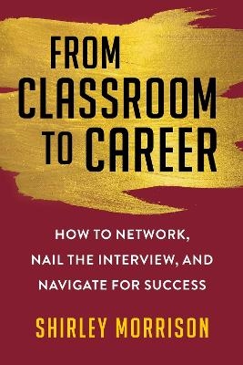 From Classroom to Career - Shirley Morrison