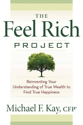 The Feel Rich Project - Michael F. Kay
