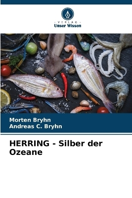 HERRING - Silber der Ozeane - Morten Bryhn, Andreas C Bryhn