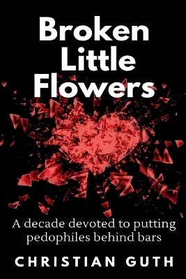 Broken Little Flowers - Christian Guth