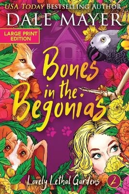 Bones in the Begonias - Dale Mayer