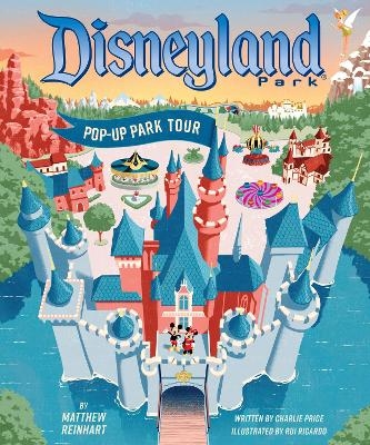 Disneyland: Pop-Up Park Tour - Matthew Reinhardt, Charlie Price