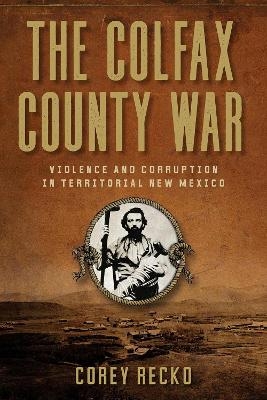 The Colfax County War Volume 22 - Corey Recko