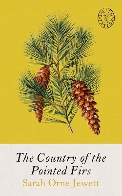 The Country of Pointed Firs - Sarah Orne Jewett
