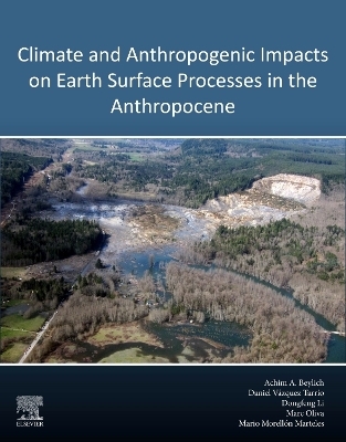 Climate and Anthropogenic Impacts on Earth Surface Processes in the Anthropocene - 