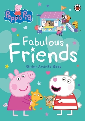 Peppa Pig: Fabulous Friends -  Peppa Pig