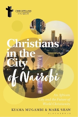Christians in the City of Nairobi - Kyama Mugambi, Mark Shaw