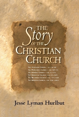 The Story of the Christian Church - Jesse Lyman Hurlbut