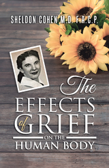 The Effects of Grief on the Human Body - SHELDON COHEN M.D. F.A.C.P.