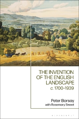 The Invention of the English Landscape - Professor Peter Borsay, Rosemary Sweet