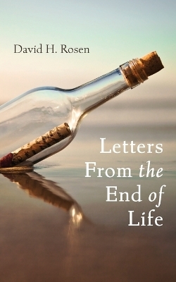 Letters From the End of Life - David H Rosen