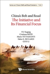 China's Belt And Road: The Initiative And Its Financial Focus -  Rizzi Cristiano Rizzi,  Ziccardi Fabio Ziccardi,  Guo Li Guo,  Tettamanti Mario Tettamanti,  Yu Xugang Yu