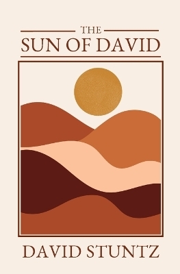 The Sun of David - David Stuntz