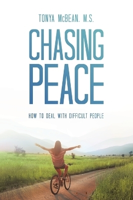 Chasing Peace - Tonya McBean M S