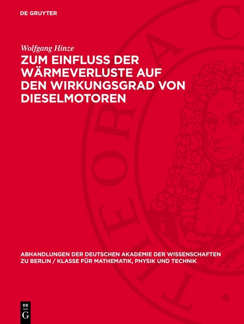 Zum Einfluss der Wärmeverluste auf den Wirkungsgrad von Dieselmotoren - Wolfgang Hinze