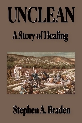 Unclean - Stephen A Braden