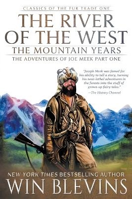 The River of the West, The Mountain Years - Win Blevins