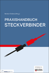 Praxishandbuch Steckverbinder - Endres, Herbert