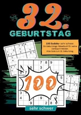 32. Geburtstag- Sudoku Geschenkbuch - Geburtstage mit Sudoku