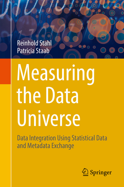 Measuring the Data Universe - Reinhold Stahl, Patricia Staab