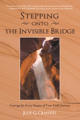 Stepping onto the Invisible Bridge -  Julie G. Olmsted