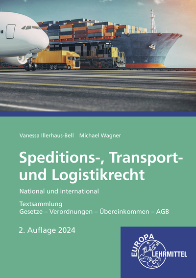 Speditions-, Transport- und Logistikrecht - National und international - Vanessa Illerhaus-Bell, Michael Wagner