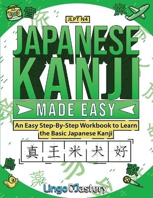 Japanese Kanji Made Easy -  Lingo Mastery