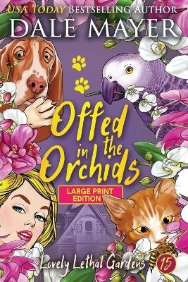 Offed in the Orchids - Dale Mayer