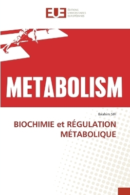 BIOCHIMIE et R�GULATION M�TABOLIQUE - Ibrahim Sifi