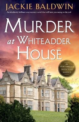 Murder at Whiteadder House - Jackie Baldwin