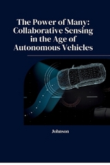 The Power of Many: Collaborative Sensing in the Age of Autonomous Vehicles -  Johnson