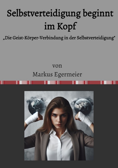 Selbstverteidigung beginnt im Kopf - Markus Egermeier