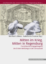 Mitten im Krieg. Mitten in Regensburg - 