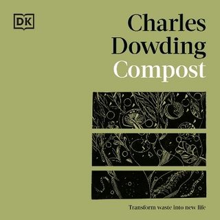 Compost - Charles Dowding; Charles Dowding