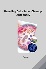 Unveiling Cells' Inner Cleanup: Autophagy -  Nama