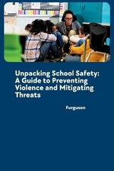 Unpacking School Safety: A Guide to Preventing Violence and Mitigating Threats -  Furguson