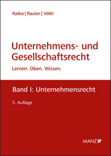 Unternehmens- und Gesellschaftsrecht - Ratka, Thomas; Rauter, Roman A.; Völkl, Clemens